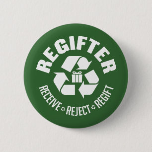 Badge Rond 5 Cm Regifter - recevez, rejetez, re-gift.