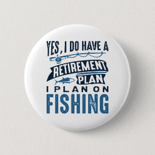 Badge Rond 5 Cm Régime de retraite Pêche
