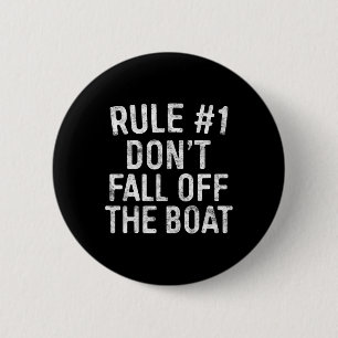 Badge Rond 5 Cm Règle #1 Ne tombez pas hors de la croisière en bat