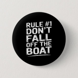 Badge Rond 5 Cm Règle drôle numéro 1 Ne tombez pas du bateau de cr