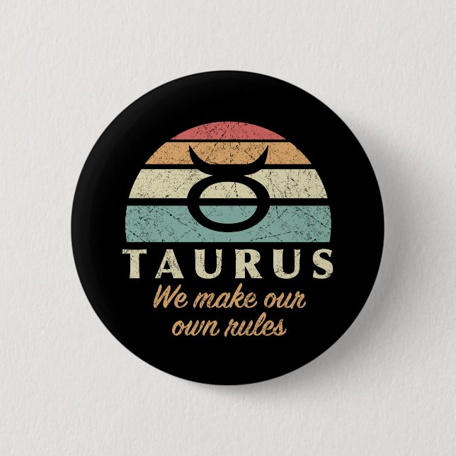 Badge Rond 5 Cm Règles de Zodiac de Taurus drôle (Devant)