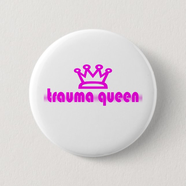 Badge Rond 5 Cm Reine de traumatisme (Devant)