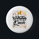 Badge Rond 5 Cm Reine du 50e anniversaire<br><div class="desc">Conception d'anniversaire cool pour les femmes qui ont 50 ans. Parfait pour célébrer 50e anniversaire</div>