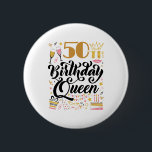 Badge Rond 5 Cm Reine du 50e anniversaire<br><div class="desc">Conception d'anniversaire cool pour les femmes qui ont 50 ans. Parfait pour célébrer 50e anniversaire</div>