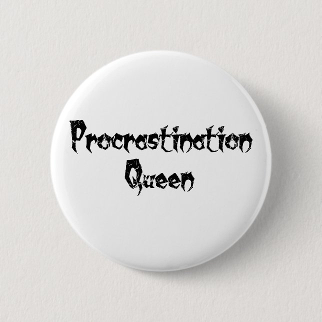 Badge Rond 5 Cm Reine du procrastination (Devant)