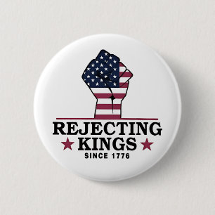 Badge Rond 5 Cm Rejeter les rois depuis 1776 4 juillet anti-Trump