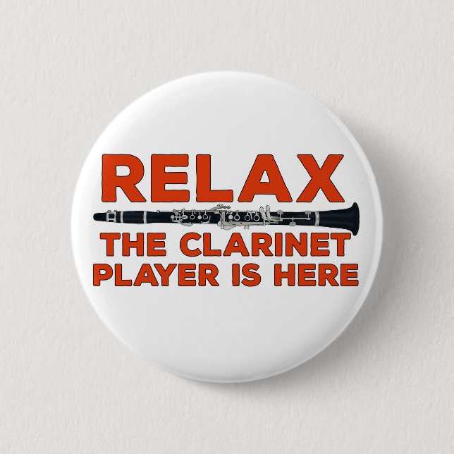 Badge Rond 5 Cm Relax Le Joueur Clarinet est ici (Devant)