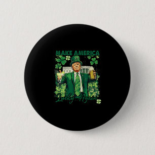 Badge Rond 5 Cm Rendez l'Amérique chanceuse encore drôle Trump St