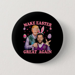 Badge Rond 5 Cm Rendre à Pâques sa grandeur Trump Vance Bunny Hunn