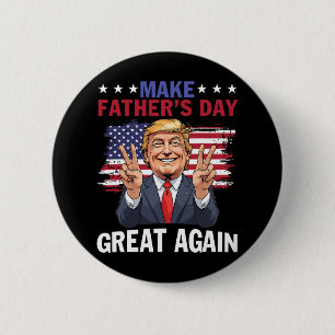 Badge Rond 5 Cm Rendre la Fête des pères grande à nouveau Trump Pa