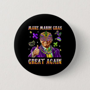 Badge Rond 5 Cm Rendre la grandeur de Mardi Gras à nouveau drôle T