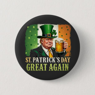 Badge Rond 5 Cm Rendre la grandeur de Saint Patrick à Trump Irish