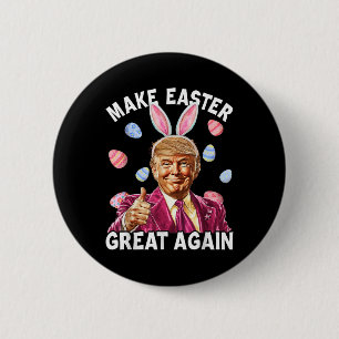 Badge Rond 5 Cm Rendre la Pâques grande à nouveau amusante Trump B