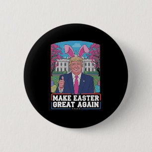 Badge Rond 5 Cm Rendre la Pâques grande encore amusante Trump Bunn