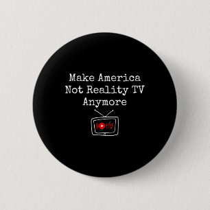 Badge Rond 5 Cm Rendre l'Amérique non réalité La télé plus sauver