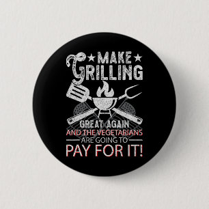 Badge Rond 5 Cm Rendre le Grillade Génial à Nouveau Trump Bbq Pit