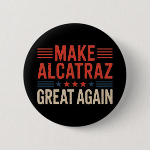 Badge Rond 5 Cm Rendre sa grandeur à Alcatraz Trump