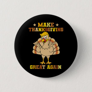 Badge Rond 5 Cm Rendre sa grandeur à Thanksgivings Trump Turkey 20
