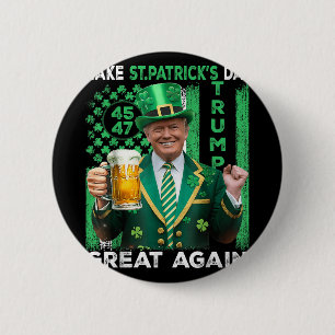 Badge Rond 5 Cm Rendre sa grandeur au Jour de la Saint Patrick Tru