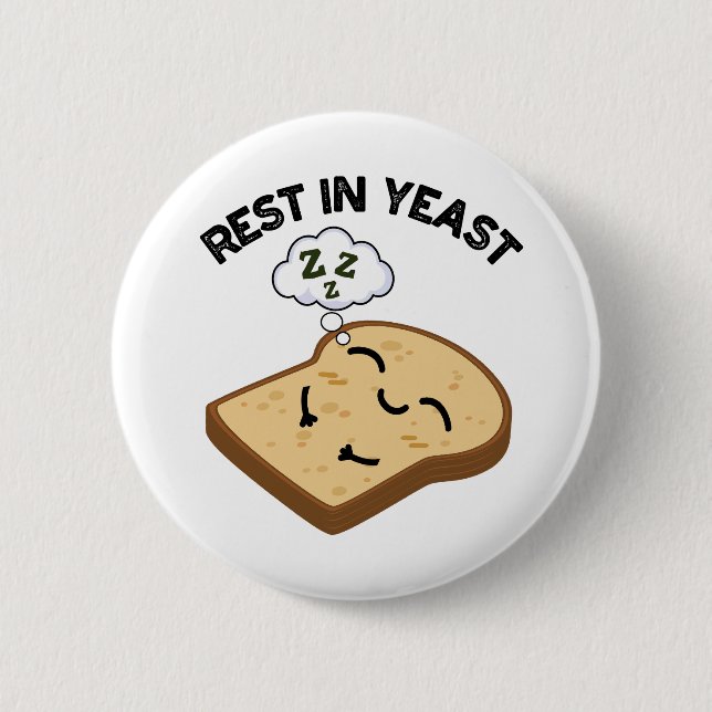 Badge Rond 5 Cm Repose en levure Blagues drôles de pain  (Devant)