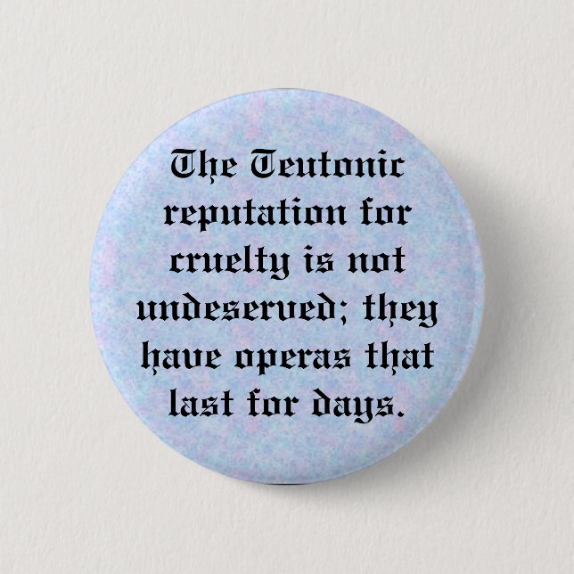 Badge Rond 5 Cm Réputation Teutonic pour la cruauté (Devant)