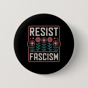 Badge Rond 5 Cm Résister à la protestation contre le fascisme Trum