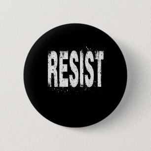 Badge Rond 5 Cm Résister aux manifestations politiques