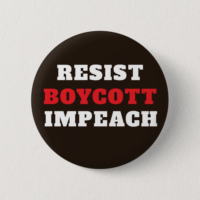 Badge Rond 5 Cm Résister Boycott Impeachment  (Devant)