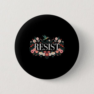 Badge Rond 5 Cm Résister Fleur Protester Trump Anti Trump 5