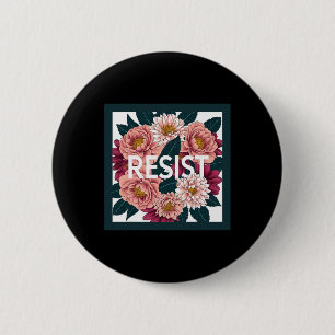 Badge Rond 5 Cm Résister - Florale Politique Anti Trump Protestati