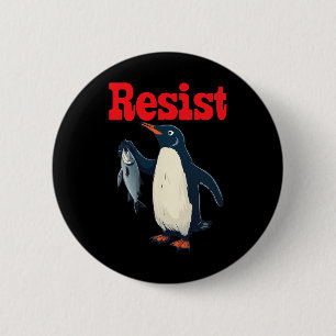 Badge Rond 5 Cm Résister Penguin tenir une manifestation de poisso