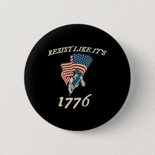 Badge Rond 5 Cm Résistez à ce que c'est 1776 Drapeau conservateur