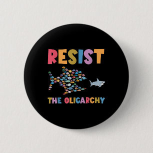 Badge Rond 5 Cm Résistez À L'Oligarchie Funny Fish Anti Trump _3