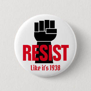 Badge Rond 5 Cm Résistez au président Trump comme si c'était 1938 