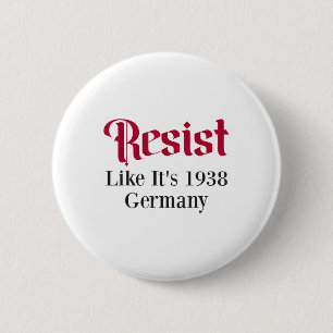 Badge Rond 5 Cm Résistez Comme Son Allemagne De 1938