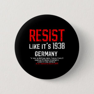 Badge Rond 5 Cm Résistez Comme Son Projet De Fascisme Rejeté Par L