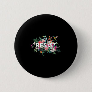 Badge Rond 5 Cm Résistez Fleur Anti Trump Politique Protestation H