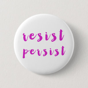 Badge Rond 5 Cm Résistez persistent