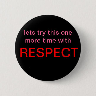 Badge Rond 5 Cm respect