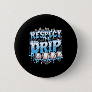 Badge Rond 5 Cm Respect Bysebyll Drip Boys Glace The Drip Yout