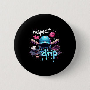 Badge Rond 5 Cm Respectez le Drip Baseball Swag Sport Cool Art Cos