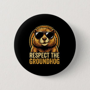 Badge Rond 5 Cm Respectez le jour de la marmotte Ground Hog Day 20