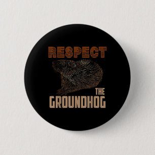Badge Rond 5 Cm Respectez Le Joyeux Jour De La Marmotte De Terre A