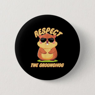 Badge Rond 5 Cm Respectez le marmotte Joyeux jour de la marmotte d