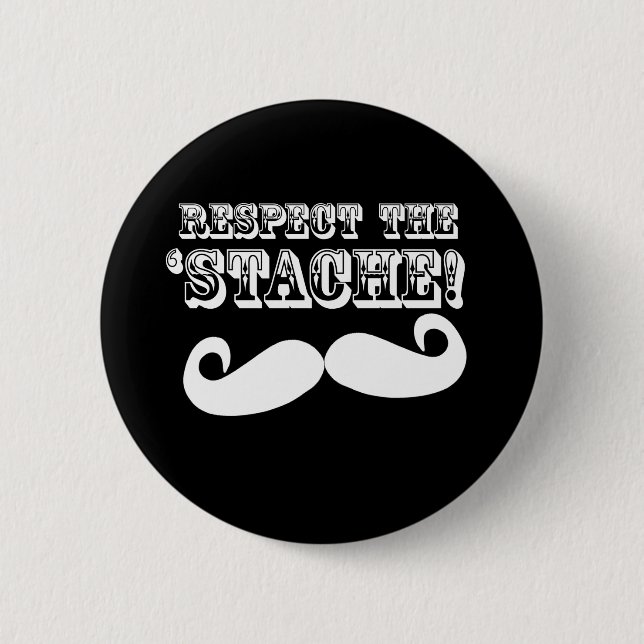 Badge Rond 5 Cm Respectez le 'Stache (Devant)