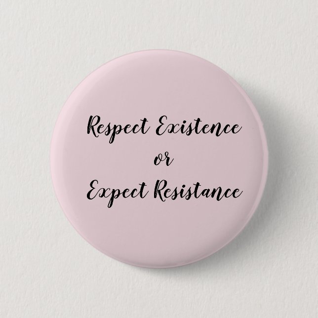 Badge Rond 5 Cm Respectez l'existence ou attendez le bouton de (Devant)