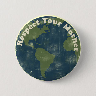Badge Rond 5 Cm Respectez votre Terre Mère