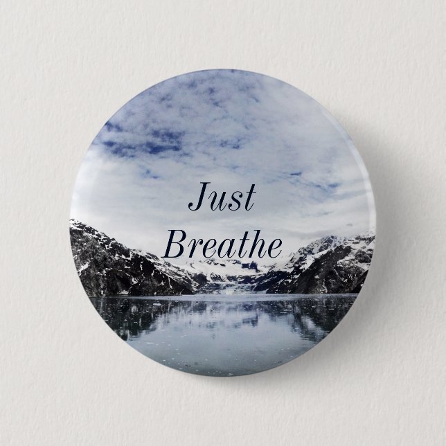 Badge Rond 5 Cm "Respirez juste."  Citation d'Inpirational (Devant)