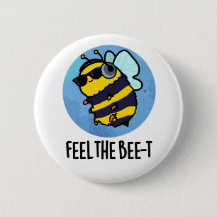 Badge Rond 5 Cm Ressentez Le Jeu D'Abeille Drôle De L'Abeille