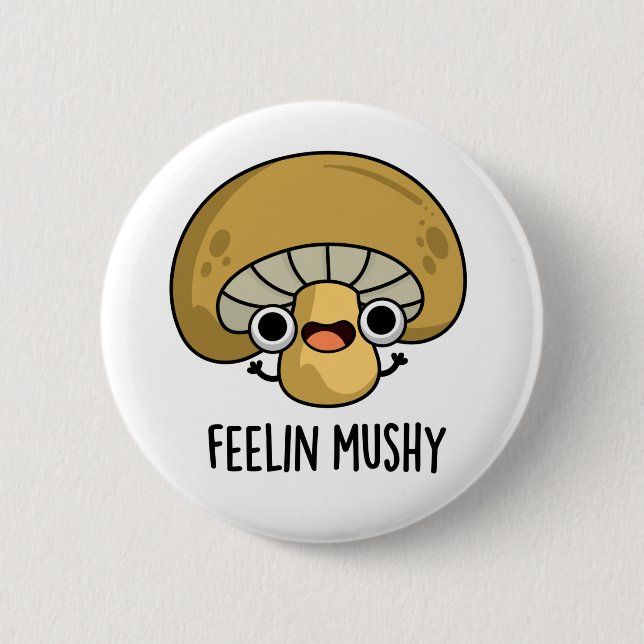 Badge Rond 5 Cm Ressentez Mushy Funny Mushroom Pun (Devant)